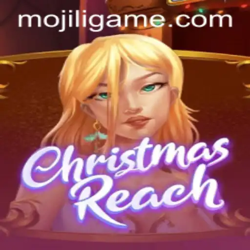 Exploring the Magical World of ChristmasReach: A New Gaming Phenomenon with MOJILI Login