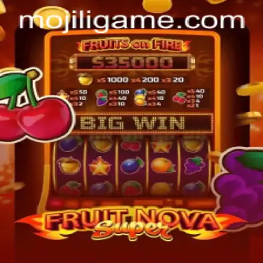 Discover the Exciting World of FruitNovaSuper with MOJILI Login