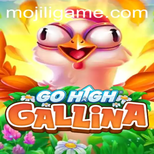 Exploring GoHighGallina: A New Gaming Sensation with MOJILI Login Integration