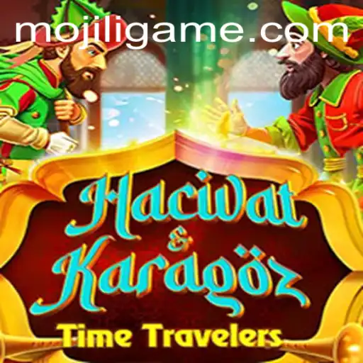 Exploring HacivatandKaragoz: A Historic Game Revitalized with MOJILI Login